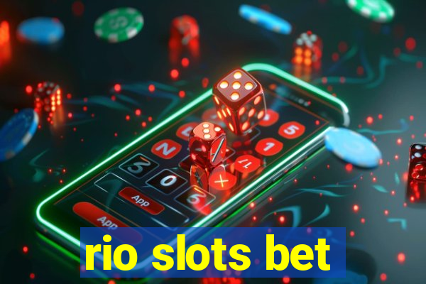 rio slots bet